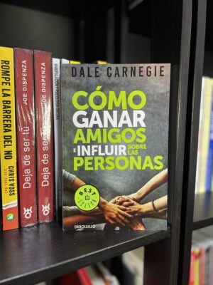 CÓMO GANAR AMIGOS E INFLUIR SOBRE LAS PERSONAS