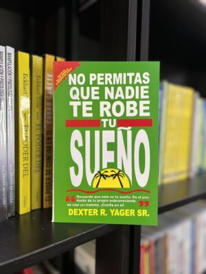 NO PERMITAS QUE NADIE TE ROBE TUS SUEÑOS