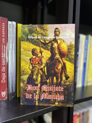 DON QUIJOTE DE LA MANCHA