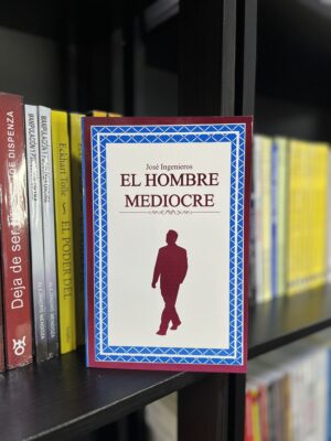 EL HOMBRE MEDIOCRE