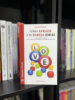 CÓMO ATRAER A TU PAREJA IDEAL