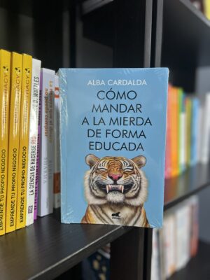 CÓMO MANDAR A LA MIERDA DE FORMA EDUCADA