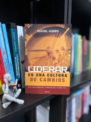 LIDERAR EN UNA CULTURA DE CAMBIOS
